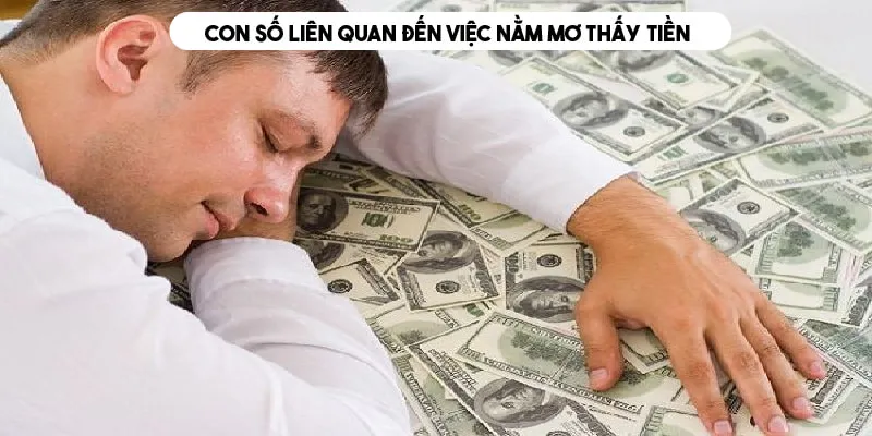 Con số ẩn chứa sau việc nằm mơ thấy tiền