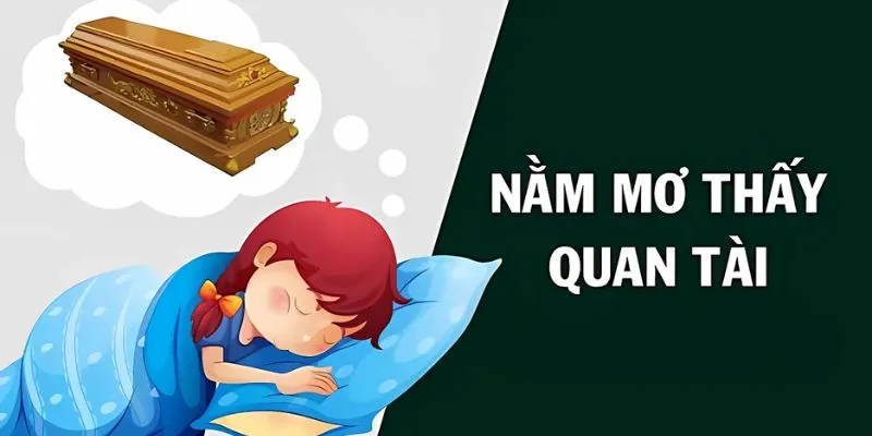 Mơ thấy quan tài cần lưu ý điều gì